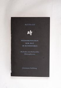 Phänomenologie der Zeit im Buddhismus:... Phänomenologie der Zeit im Buddhismus:...