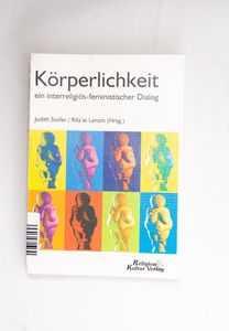 Körperlichkeit - ein interreligiös-fem... Körperlichkeit - ein interreligiös-fem...