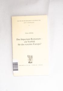 Das Imperium Romanum - ein Vorbild für... Das Imperium Romanum - ein Vorbild für...