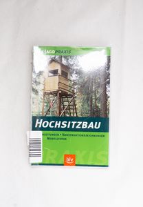 Hochsitzbau: Bauanleitungen - Konstruk...