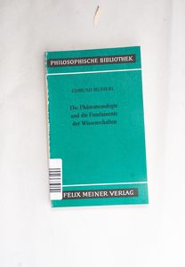 Die Phänomenologie und die Fundamente ... Die Phänomenologie und die Fundamente ...