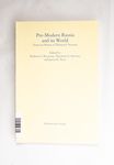 Pre-modern Russia and its world. Essays in honor o