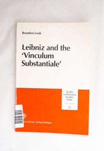 Leibniz and the vinculum Substantiale ...