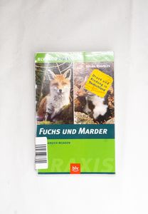 Fuchs und Marder: Erfolgreich bejagen ... Fuchs und Marder: Erfolgreich bejagen ...