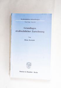 Grundlagen Strafrechtlicher Zurechnung... Grundlagen Strafrechtlicher Zurechnung...