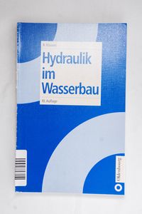 Hydraulik im Wasserbau - Rössert, Robe...