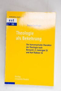 Theologie als Bekehrung - Der konverso... Theologie als Bekehrung - Der konverso...