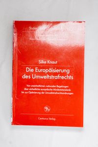 Die Europäisierung des Umweltstrafrech... Die Europäisierung des Umweltstrafrech...