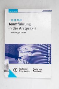 Teamführung in der Arztpraxis: Einfach... Teamführung in der Arztpraxis: Einfach...
