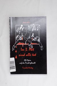 Im 3. Akt sind alle tot. 133 Opern auf... Im 3. Akt sind alle tot. 133 Opern auf...