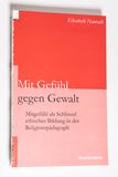 Mit Gefühl gegen Gewalt - Elisabeth Na...