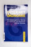 Internetökonomie. Ein interdisziplinärer Beitrag