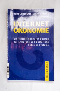 Internetökonomie. Ein interdisziplinär... Internetökonomie. Ein interdisziplinär...