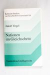 Nationen im Gleichschritt : der Kult der Nation in