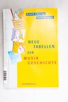 Neue Tabellen zur Musikgeschichte - Neufassung der