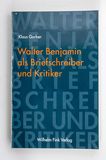Walter Benjamin als Briefschreiber und...