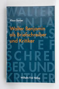 Walter Benjamin als Briefschreiber und... Walter Benjamin als Briefschreiber und...