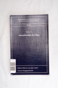 Kulturphilosophie des Alltags Kulturphilosophie des Alltags