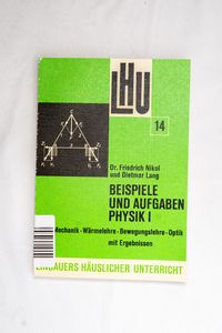 Beispiele und Aufgaben Physik I: LHU 1...