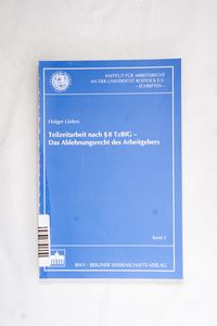 Teilzeitarbeit nach §8 TzBfG - Das Abl... Teilzeitarbeit nach §8 TzBfG - Das Abl...