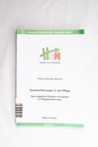 Gewalterfahrungen in der Pflege. Das s... Gewalterfahrungen in der Pflege. Das s...