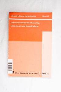 Grundgesetz und Umweltschutz Grundgesetz und Umweltschutz