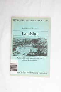 Landshut: Lokalhistorische Texte (Lind...