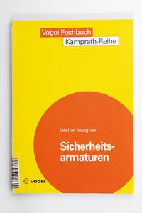 Sicherheitsarmaturen / Walter Wagner Sicherheitsarmaturen / Walter Wagner