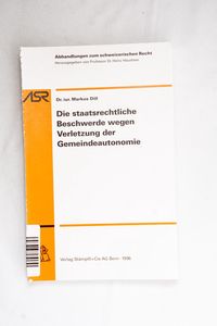 Die staatsrechtliche Beschwerde wegen ...