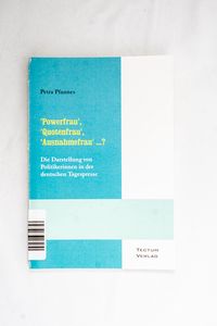 Powerfrau, Quotenfrau, Ausnahmefrau Powerfrau, Quotenfrau, Ausnahmefrau