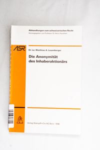 Die Anonymität des Inhaberaktionärs (A... Die Anonymität des Inhaberaktionärs (A...