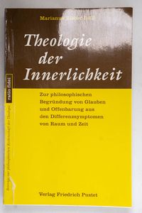 Theologie der Innerlichkeit: Zur philo...