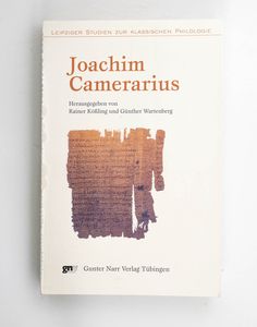 Joachim Camerarius. Rainer Kößling/Gün... Joachim Camerarius. Rainer Kößling/Gün...