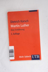 Martin Luther: Eine Einführung (Uni-Ta...