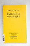 Die Flucht in die Grenzenlosigkeit