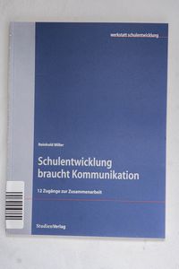 Schulentwicklung braucht Kommunikation Schulentwicklung braucht Kommunikation