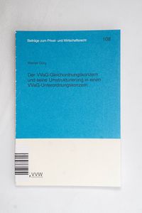 Der VVaG-Gleichordnungskonzern und sei... Der VVaG-Gleichordnungskonzern und sei...