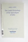 The Lamb Christology of the Apocalypse of John. An