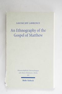 An Ethnography of the Gospel of Matthe... An Ethnography of the Gospel of Matthe...