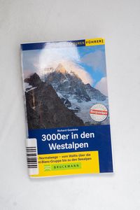 3000er in den Westalpen: Die Normalweg... 3000er in den Westalpen: Die Normalweg...