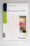 Wassergeburtshilfe: Mit 16 Kopiervorlagen Enning, 