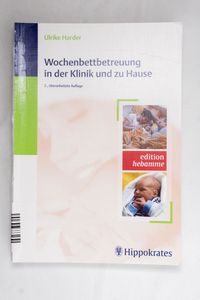 Wochenbettbetreuung in der Klinik und ... Wochenbettbetreuung in der Klinik und ...