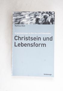 Christsein und Lebensform. Vergewisser... Christsein und Lebensform. Vergewisser...