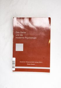 Das Genie und die moderne Psychologie ... Das Genie und die moderne Psychologie ...