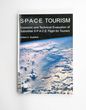 Space tourism : economic and technical evaluation of suborbi - Goehlich Robert A.