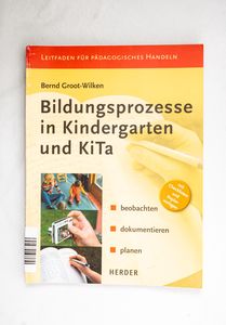 Bildungsprozesse in Kindergarten und K...