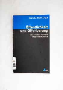 Öffentlichkeit und Offenbarung Öffentlichkeit und Offenbarung