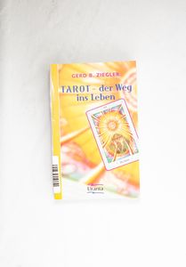 Tarot - der Weg ins Leben - Ziegler, G...