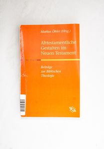 Alttestamentliche Gestalten im Neuen T... Alttestamentliche Gestalten im Neuen T...