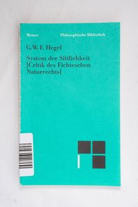 System der Sittlichkeit : (Critik des ...